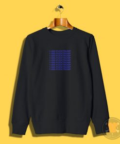 1 800 fucktrump Sweatshirt