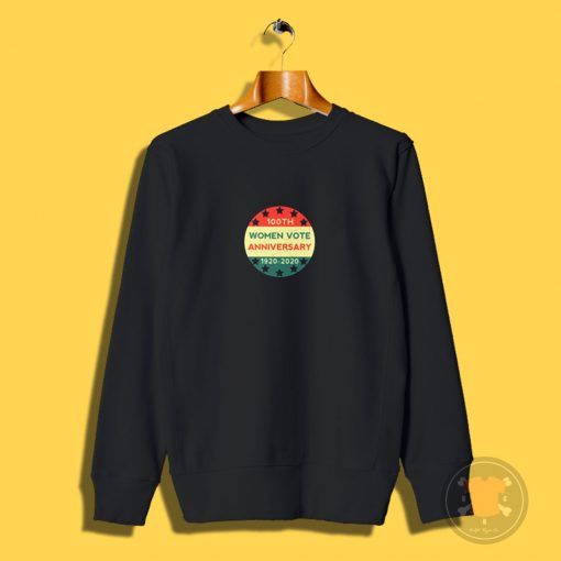 100th Women Vote Anniversary Sweatshirt