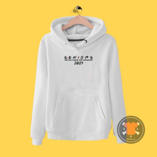 2024The One Where They Graduate Seniors Hoodie