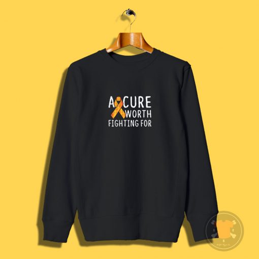 A Cure Worth Fighting For Sweatshirt