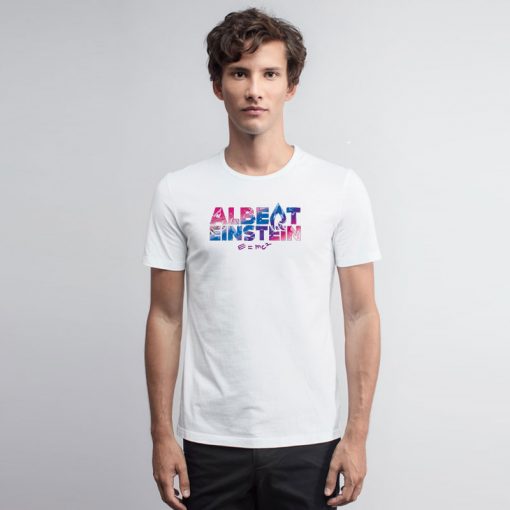 Albert Einstein T Shirt