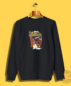 Any Dead Kennedys Fan Punk Rock Music Sweatshirt