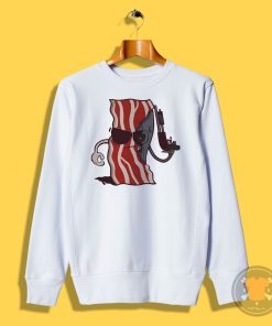 Bacon Terminator Sweatshirt