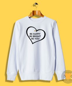 Be Happy Be Bright Be You Kate Spade Sweatshirt