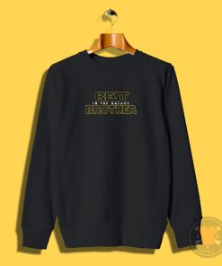 Best Brother in the Galaxy v2 Sweatshirt