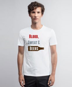 Blood Sweat Beers T Shirt