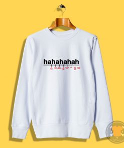 Breaking Down Laughter Sweatshirt