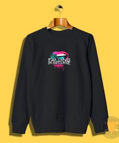 Falling In Reverse Just Like Your Sweatshirt