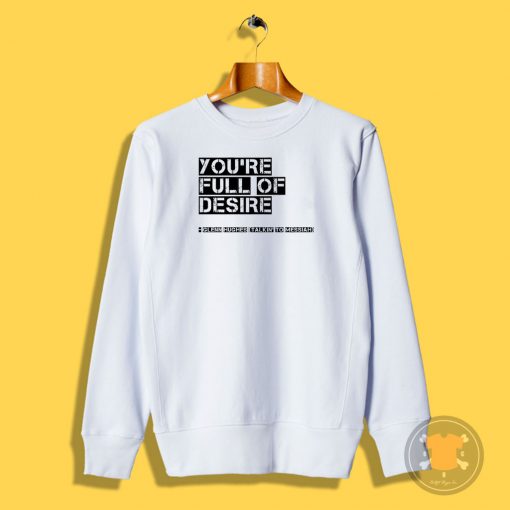 Glenn Frey Quotes Sweatshirt