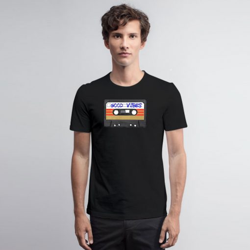 Good Vibes Funny cassette tape T Shirt