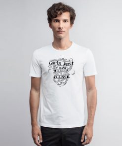 Grils Just Want To Have Guns T Shirt