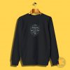 Its Beginning Sweatshirt
