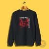 Love Will Tear Us ApartSweatshirt