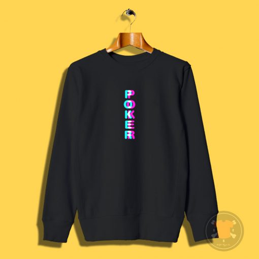 Poker 3D effect Sweatshirt