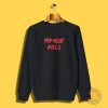 Pop Music Kills Sweatshirt