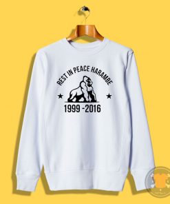 Rest In Peace Harambe Sweatshirt