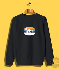 Retro Camp Quarantine Sweatshirt