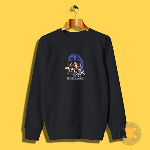 Return of the Avatar Sweatshirt