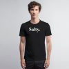 Salty gemuk T Shirt