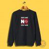 Say No to Civil War Sweatshirt