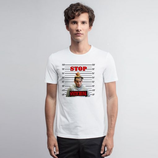 Stop Snitching Tekashi 6ix9ine T Shirt
