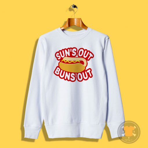 Suns Out Buns Out Sweatshirt