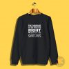 The Courage To Do What is Right Sweatshirt