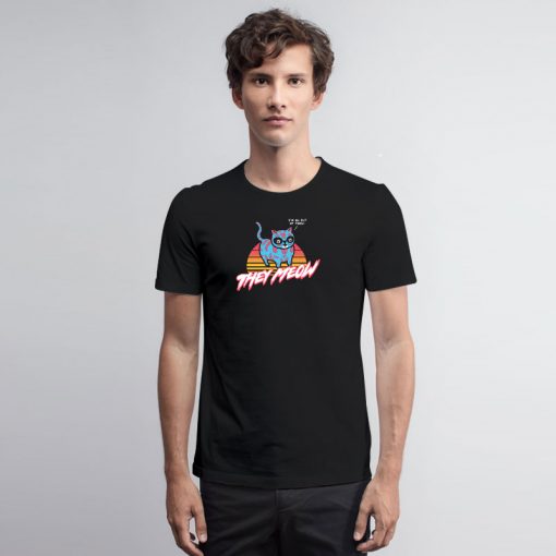 They Meow T Shirt