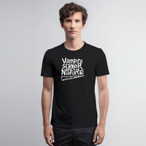 Vampire Slayer by Nature T Shirt
