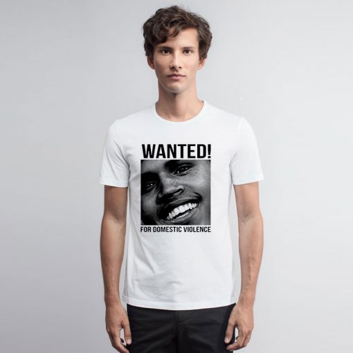 Wanted Chris Brown Frank Ocean Domestic Violence T Shirt