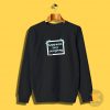 happiness over everthing Sweatshirt