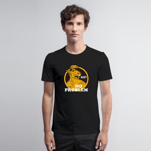 ALF NO PROBLEM T Shirt