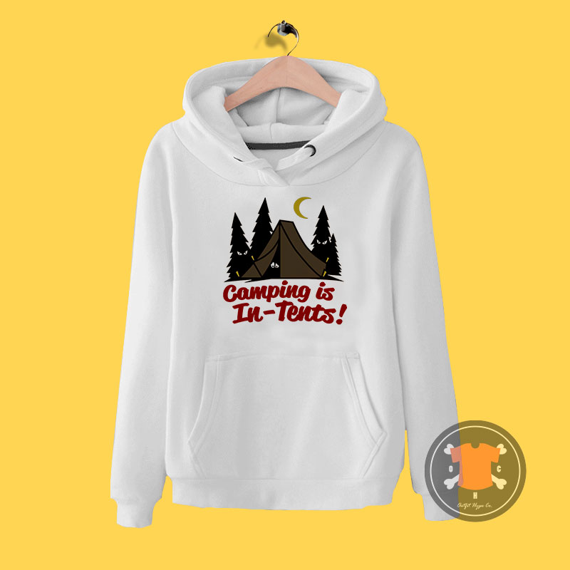 Camping Is In Tents Hoodie