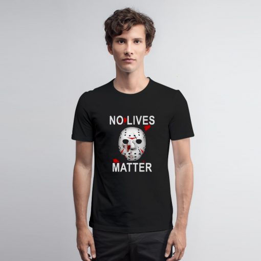 Friday The 13th Horror No lives Matter T Shirt