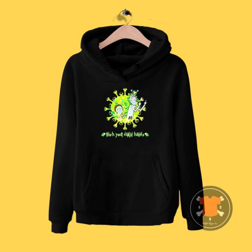 Rick and Morty wash your damn hands Hoodie