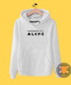 Schrodingers cat is dead and alive Hoodie