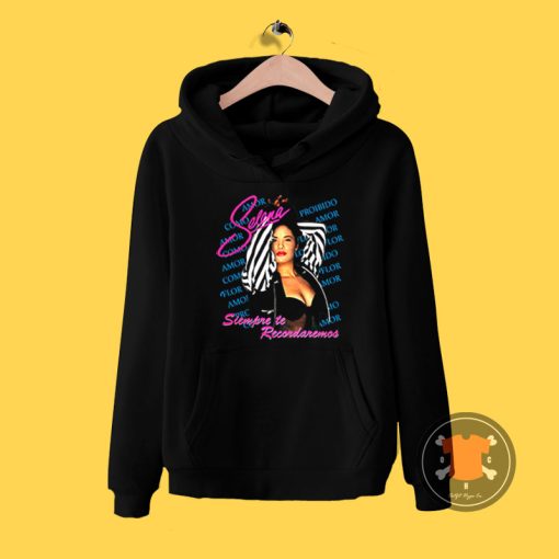 Selena Siempre Te Recordaremos Hoodie