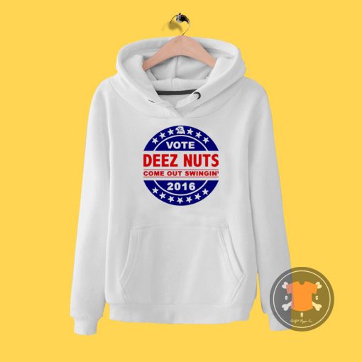 Vote Deez Nuts 2016 T Shirt Hoodie