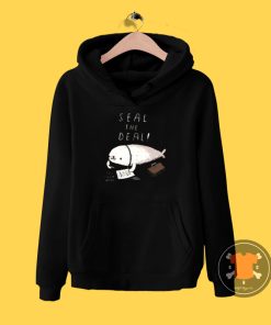 seal the deal Hoodie