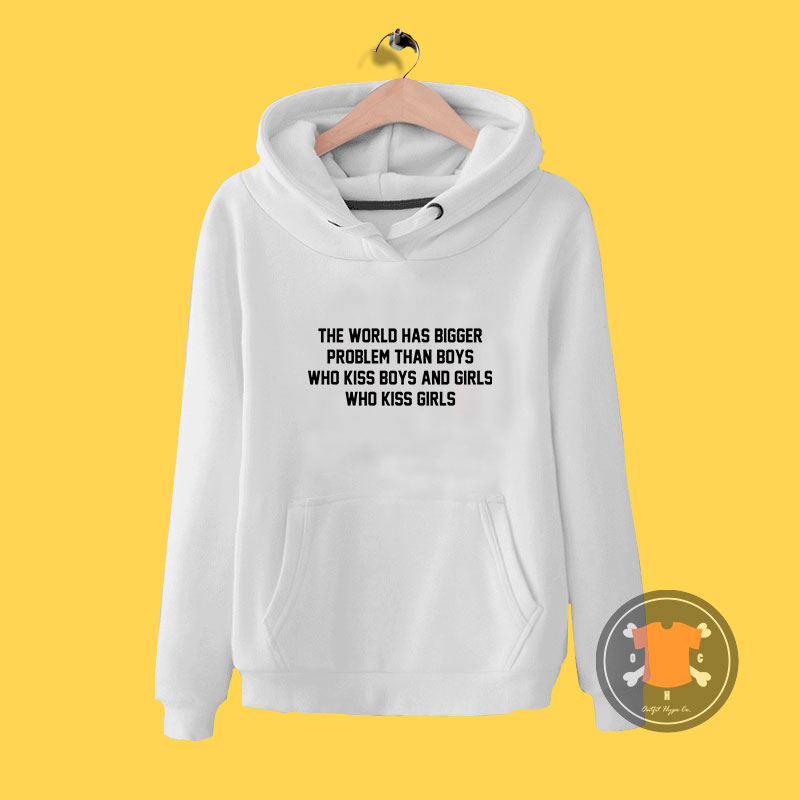 the world has bigger problems Hoodie
