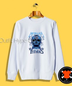 Skull Metallica Tennessee Titans Sweatshirt