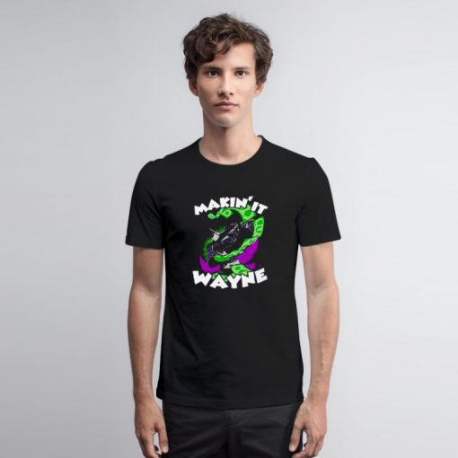 Batman Make it Wayne T Shirt