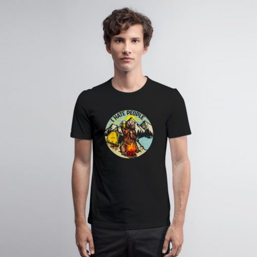 Bear camping I hate people T Shirt