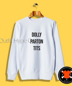 Dolly Parton Tits Sweatshirt
