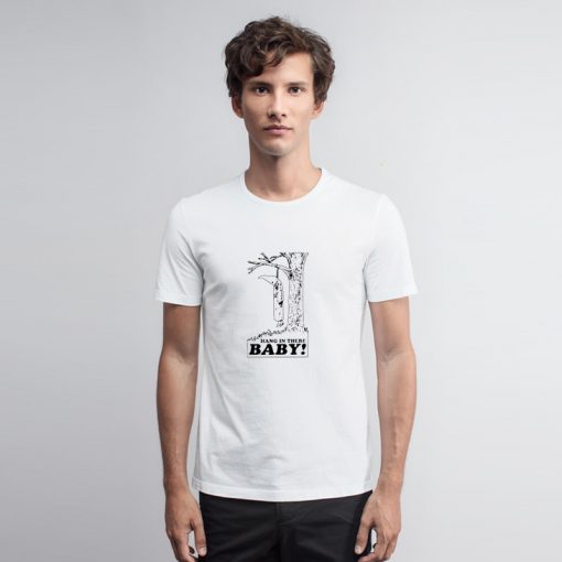 Hang In There Baby Anti Kkk T Shirt