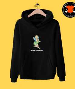 Tacobell Tinkerbell Cousin Hoodie