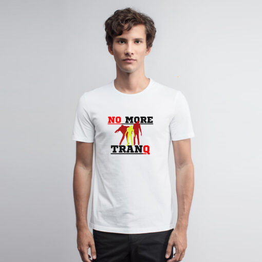 No More Tranq Graphic T Shirt
