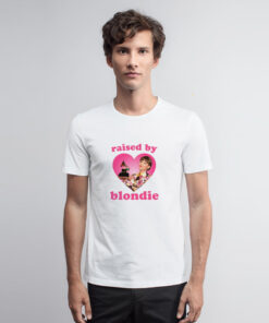 Taylor Raised by Blondie T Shirt