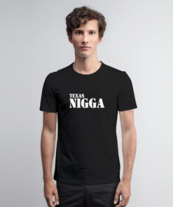 Texas Nigga Graphic T Shirt