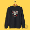 Friday The 13th The Day Everyone Dies Sweatshirt